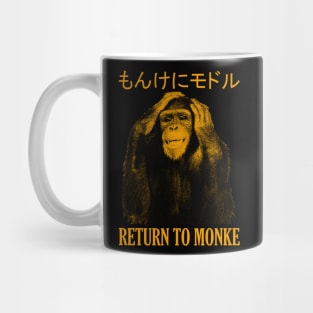 Reject Humanity Return to Monke Japanese Mug